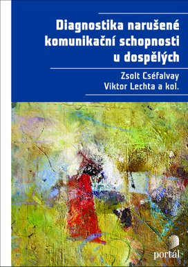 Diagnostika narušené komunikační schopnosti u dospělých