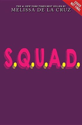 The S.Q.U.A.D. Book 1