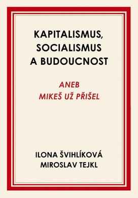 Kapitalismus, socialismus a budoucnost