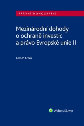 Mezinárodní dohody o ochraně investic a právo Evropské unie II