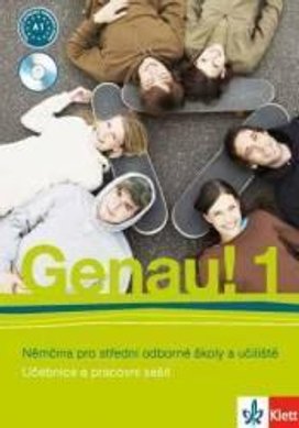 Genau! 1 Němčina pro střední odborné školy a učiliště