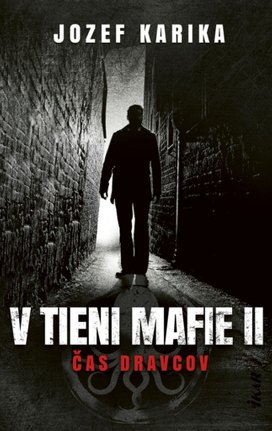 V tieni mafie II Čas dravcov