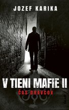 V tieni mafie II Čas dravcov