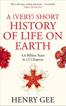 A (Very) Short History of Life On Earth