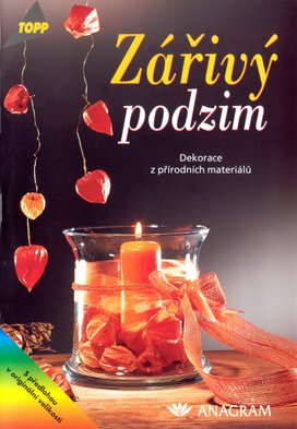 Zářivý podzim Dekorace z přírodních materiálů
