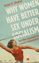 Why Women Have Better Sex Under Socialism