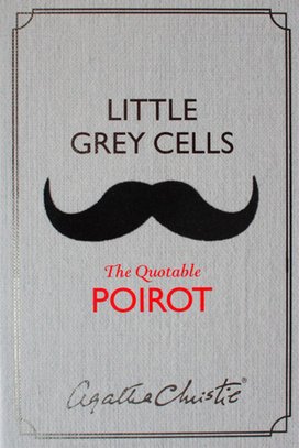 Little Grey Cells The Quotable Poirot