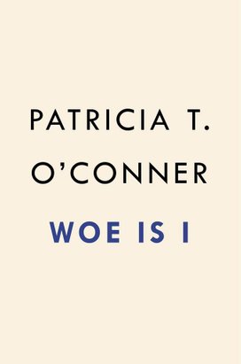 Woe Is I