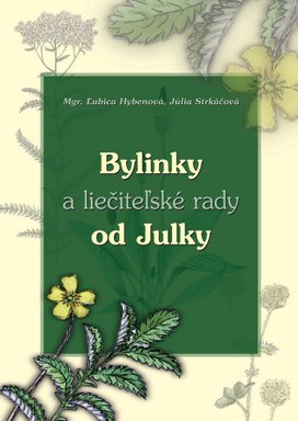 Bylinky a liečiteľské rady od Julky
