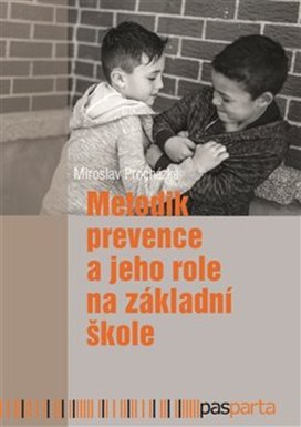 Metodik prevence a jeho role na základní škole
