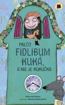 Prečo Fidlibum kuká, a nie je kukučka