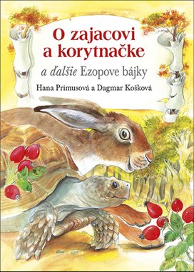 O zajacovi a korytnačke a ďalšie Ezopove bájky