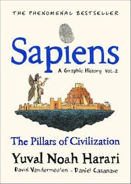Sapiens A Graphic History, Volume 2