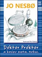 Doktor Proktor a koniec sveta. Možno.