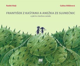 František z kaštanu, Anežka ze slunečnic