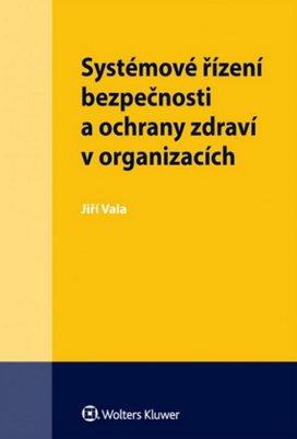 Systémové řízení bezpečnosti a ochrany zdraví v organizacích