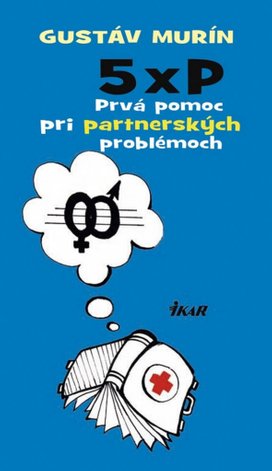 5 × P, Prvá pomoc pri partnerských problémoch
