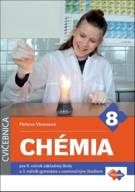 Chémia Cvičebnica pre 8. ročník základnej školy a 3. ročník gymnázia