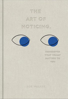 The Art of Noticing