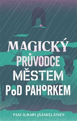 Magický průvodce městem pod pahorkem