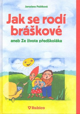 Jak se rodí bráškové aneb ze života předškoláka