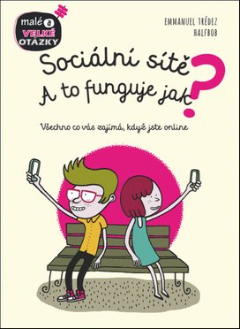 Sociální sítě A to funguje jak?