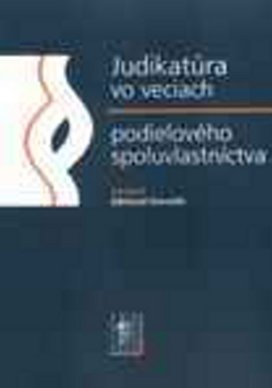 Judikatúra vo veciach podielového spoluvlastníctva