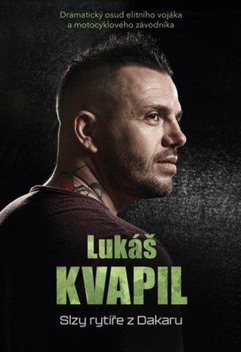 Lukáš KVAPIL Slzy rytíře z Dakaru