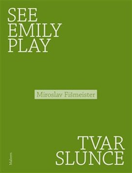See Emily Play Tvar slunce