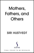 Mothers, Fathers, and Others