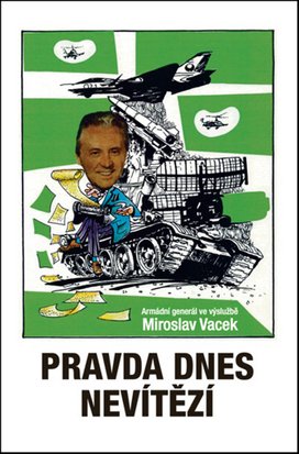 Pravda dnes nevítězí