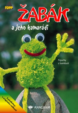 Žabák a jeho kamarádi Figurky z bambulí