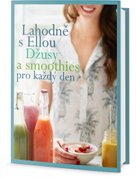 Lahodně s Ellou Džusy a smoothies pro každý den