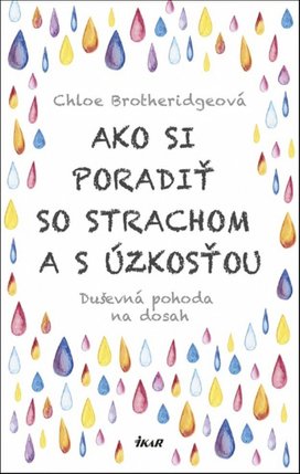 Ako si poradiť so strachom a s úzkosťou