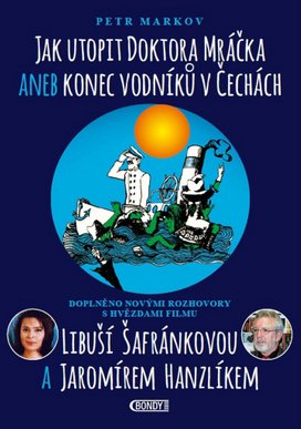 Jak utopit doktora Mráčka aneb Konec vodníků v Čechách