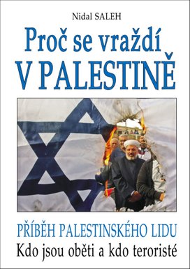 Proč se vraždí v Palestině