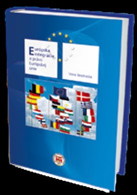 Európska integrácia a právo Európskej únie