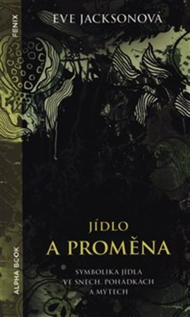 Jídlo a proměna