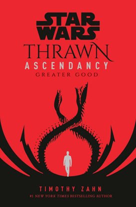 Star Wars: Thrawn Ascendancy (Book II: Greater Good)