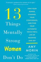 13 Things Mentally Strong Women Don't Do