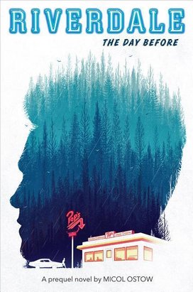 The Day Before (Riverdale, Novel 01)