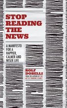 Stop Reading the News