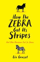 How the Zebra Got its Stripes