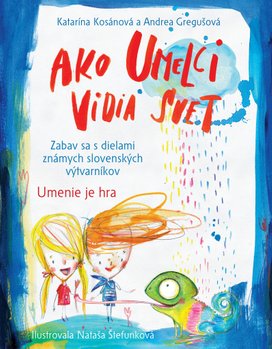 Ako umelci vidia svet