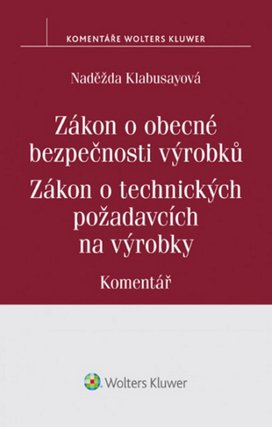Zákon o obecné bezpečnosti výrobků Zákon o technických požadavcích na výrobky
