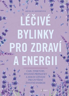Léčivé bylinky pro zdraví a energii
