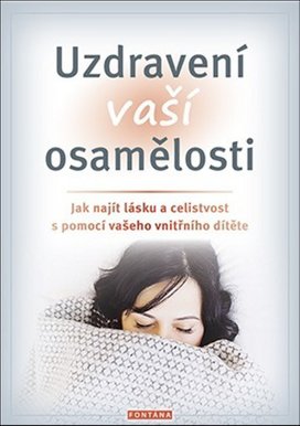 Uzdravení vaší osamělosti