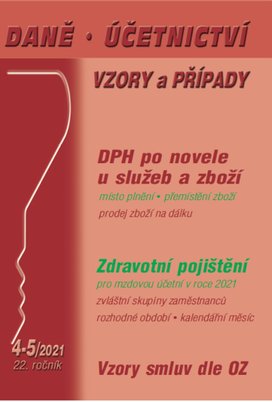 Daně, účetnictví, vzory a případy 4-5/2021