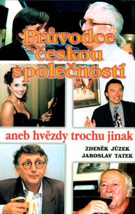 Průvodce českou společností aneb hvězdy trochu jinak