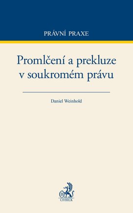 Promlčení a prekluze v soukromém právu